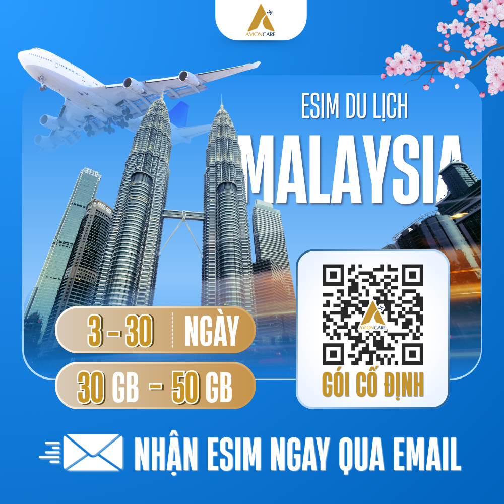 [ESIM] eSim Malaysia 4G  | Data 30GB - 50GB| Gói Theo Ngày (3–30 Ngày) | AvionCare gửi eSIM qua emai