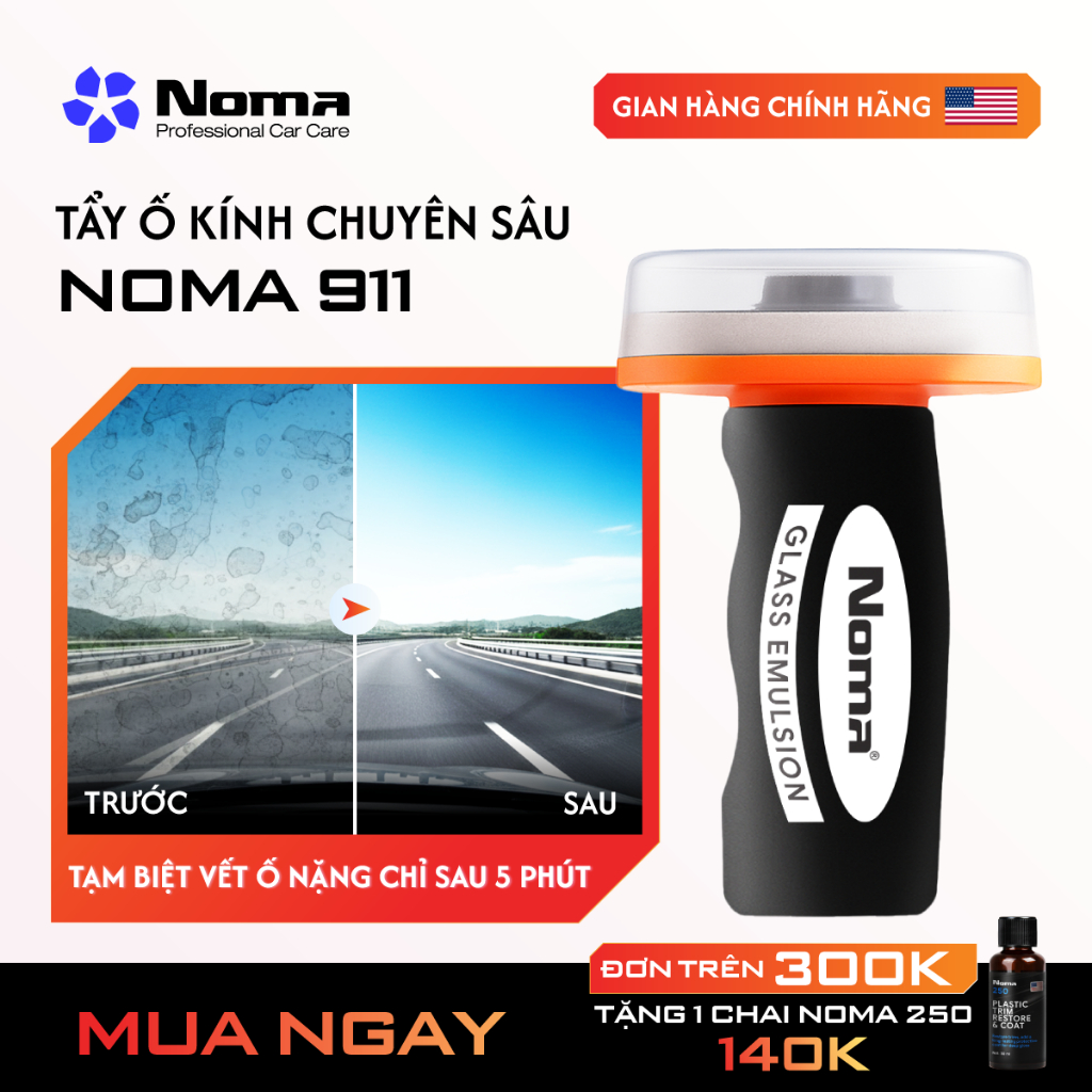 NOMA 911 Tẩy Ố Kính Ô Tô – Xóa Màng Dầu, Cặn Canxi, Giảm Lóa Ban Đêm, Làm Sạch Kính Lái (Kèm Pad)