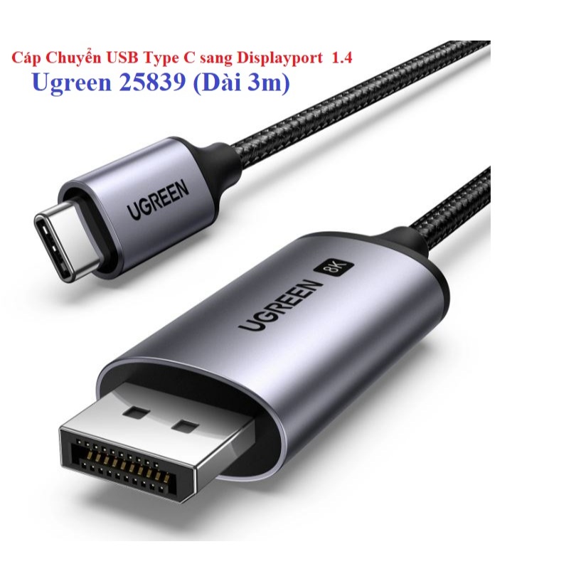 Cáp Chuyển USB Type C sang Displayport  1.4 ( 1m 25157 , 2m 25158 , 3m 25839 ) Ugreen
