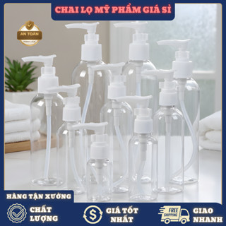 Chai Nhựa PET Vòi Nhấn Thân Trong 20ml–250ml Chai Chiết Dầu Gội, Sữa Tắm,Gel Rửa Tay Mỹ Phẩm Du Lịch