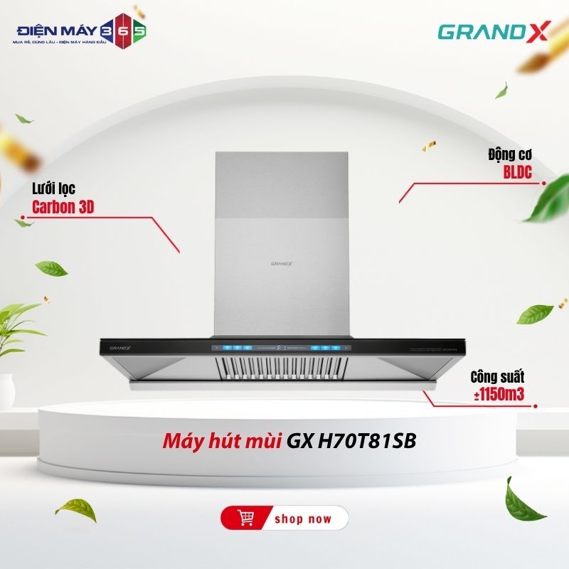 Hút Mùi Grandx GX H70T81B / GX H70T81SB - Hút Khói Khử Mùi Cực Mạnh Cho Không Gian Bếp Sạch Thoáng