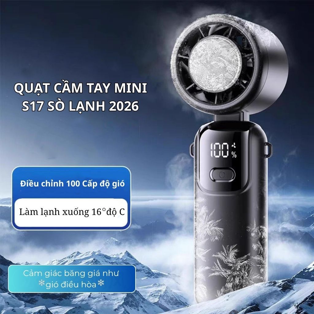 (Mẫu Mới 2026) Quạt Cầm Tay, Đeo ổ Mini Sò Lạnh 100 Cấp Độ Gió S17, Quạt Tích Điện Tốc Độ Cao Sạc Di Động Pin 5000mah.. | BigBuy360 - bigbuy360.vn