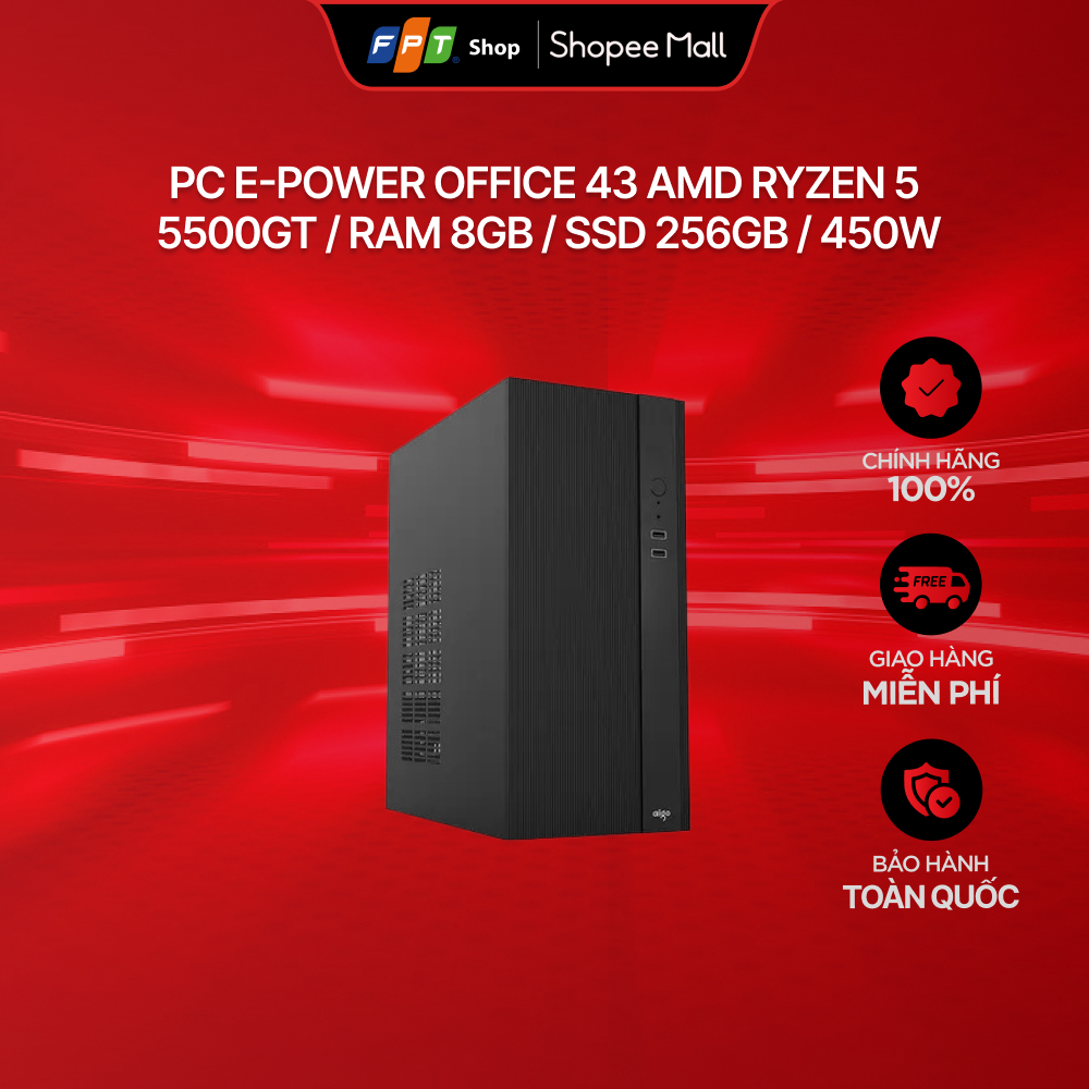 [Chỉ GH tận nơi] PC E-Power Office 43 AMD Ryzen 5 5500GT / RAM 8GB / SSD 256GB / 450W