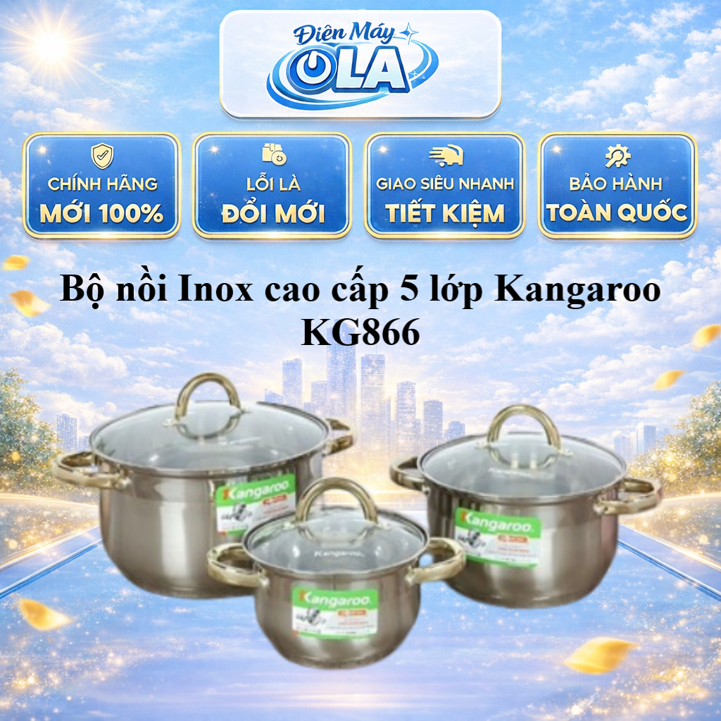 KG866 - Bộ 3 nồi inox 5 đáy nắp kính Kangaroo KG866 - GIAO TOÀN QUỐC
