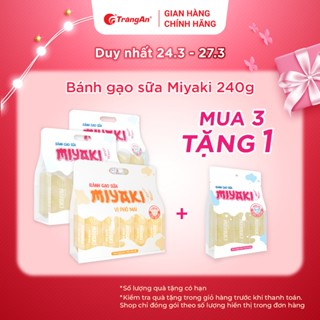 Bánh Gạo Sữa Miyaki - Thơm đậm vị sữa, xốp tan - Túi 240g - 26 chiếc - Tràng An