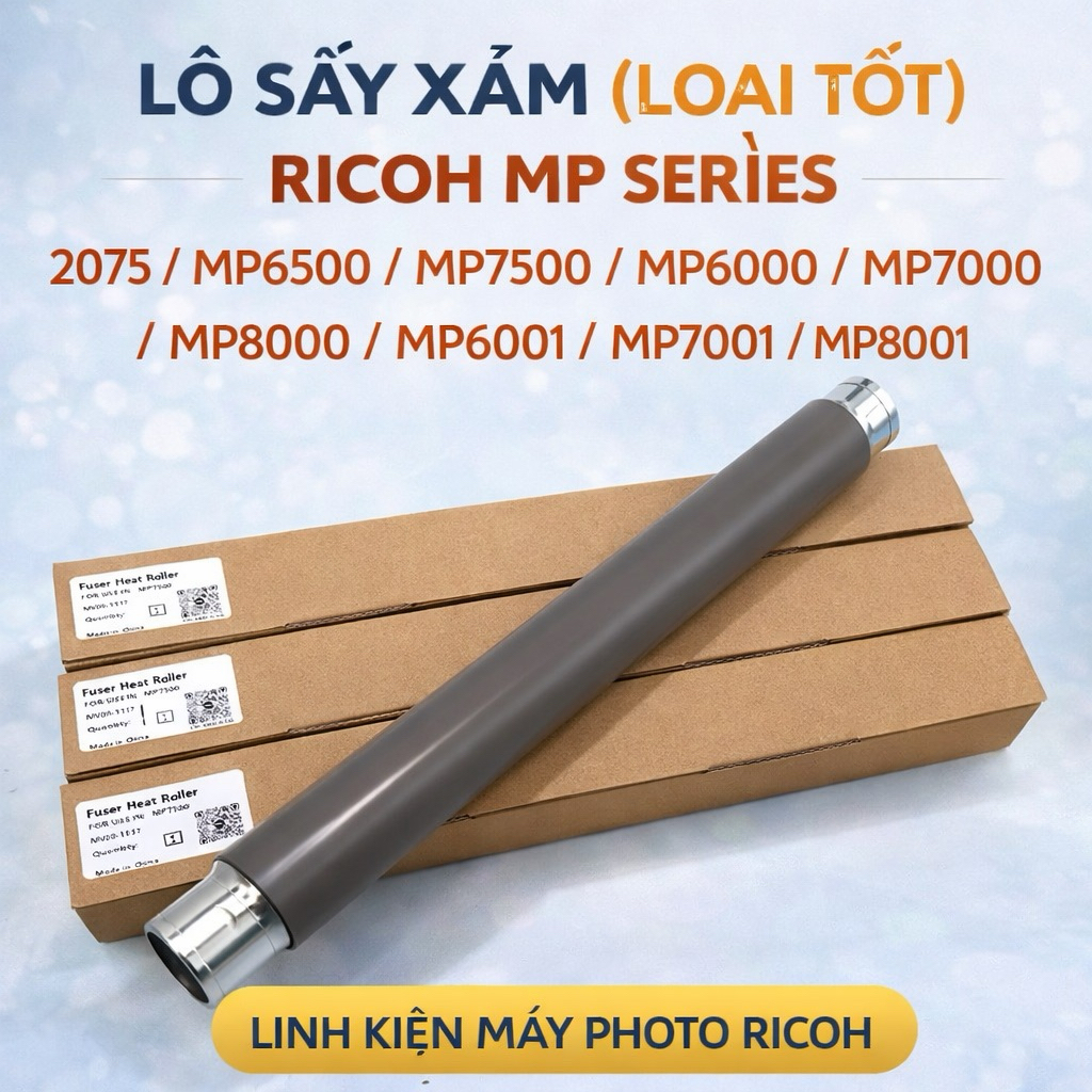 Lô sấy xám (Loại tốt) Ricoh 2075/ MP6500/ MP7500/ MP6000/ MP7000/ MP8000/ MP6001/ MP7001/ MP8001