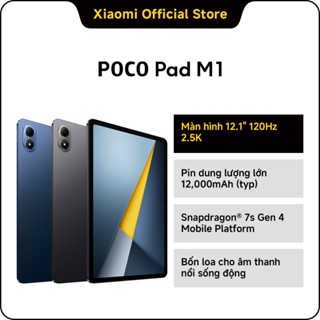 [New] Máy tính bảng POCO Pad M1 | 8GB+256GB, màn hình 12.1'' 120Hz 2.5K, pin khủng 12000mAh, Snapdragon® 7s Gen 4, hỗ tr