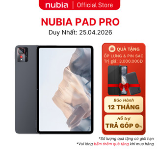 Máy tính bảng Nubia Pad Pro 2025 Mỏng Nhẹ I Chip Snapdragon 8 gen 3 I Pin 10100mAh 60W I Màn hình 2.8K I Tản nhiệt 6 lớp