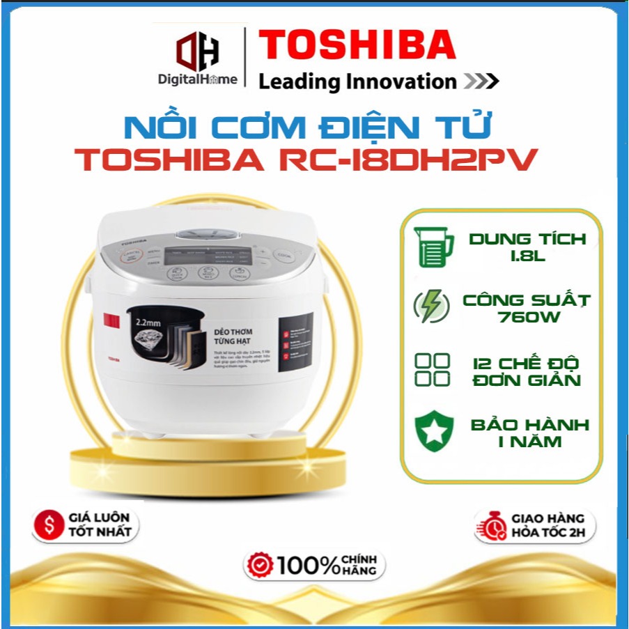 Nồi Cơm Điện Toshiba RC-18DH2PV / 10DH2PV, Lòng Nồi 2.2mm 12 Chế Độ Nấu, Hàng Chính Hãng BH 1 Năm