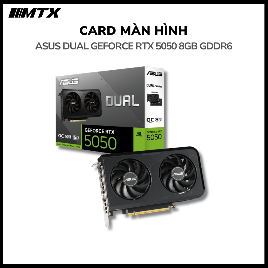 Card màn hình ASUS Dual GeForce RTX 5050 8GB GDDR6 (DUAL-RTX5050-8G) - Bảo hành 36 tháng