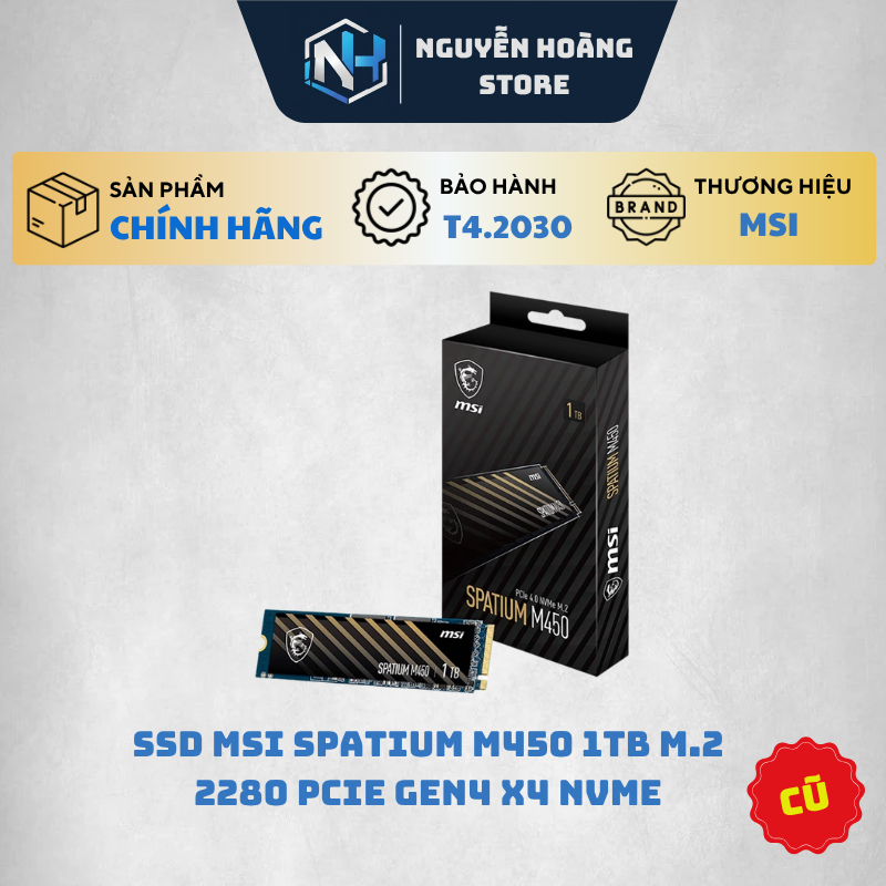SSD NVME MSI SPATIUM M450 1TB PCIe 4.0 Cũ
