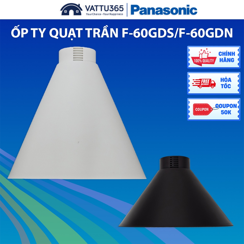 Ốp Ty Quạt Trần Panasonic F-60GDS/F-60GDN/F-60GFN 5 Cánh | Hàng Chính Hãng, Sản Xuất Tại Việt Nam