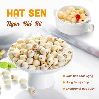 Hạt sen 1kg, hạt sen Huế, bở, thơm, mềm dùng hầm canh, nấu chè, soup thơm ngon bổ dưỡng