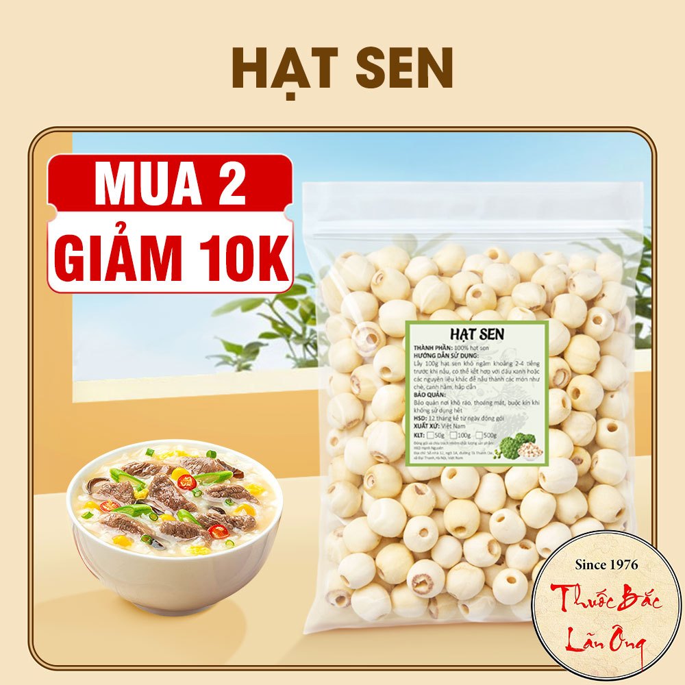 Hạt sen 500g, hạt sen Huế bở, thơm, mềm dùng hầm canh, nấu chè, soup thơm ngon bổ dưỡng
