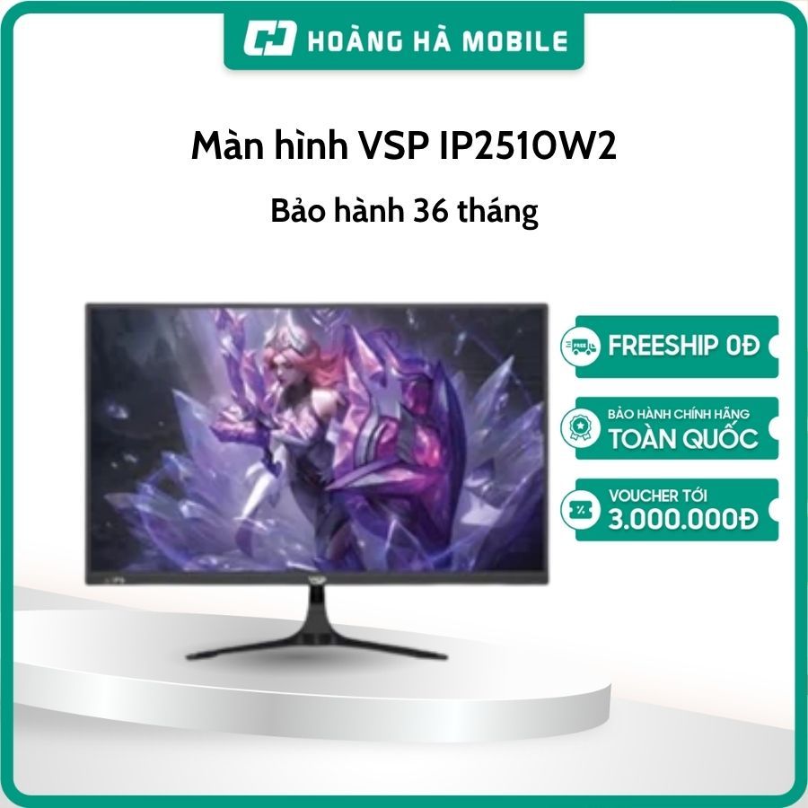 Màn hình VSP IP2510W2 (24.5 INCH/FHD/FAST IPS/180HZ/1MS) - Bảo hành chính hãng 36 tháng