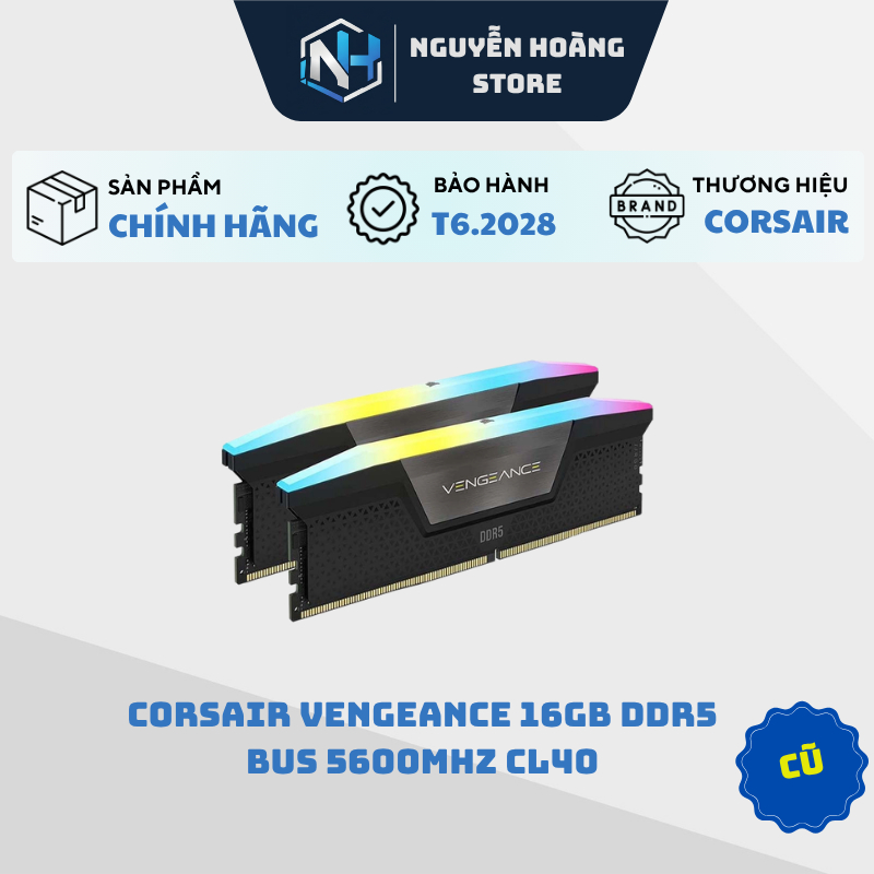 Ram Corsair Vengeance 16GB DDR5 BUS 5600MHz CL40 Cũ