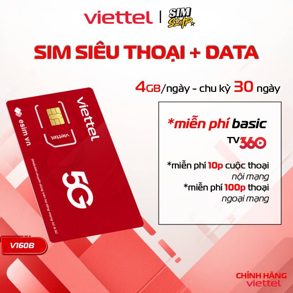 [CHÍNH HÃNG] SIM VIETTEL V160B - DATA CỰC KHỦNG 4GB/NGÀY & GỌI THOẠI KHÔNG GIỚI HẠN