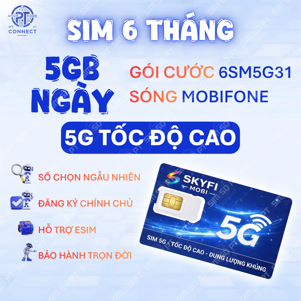 Sim Data 6 Tháng SKYFI 6SM5G31 5GB/Ngày – 150GB/Tháng, Dùng Sóng MobiFone, Hỗ Trợ eSIM, Chính Chủ