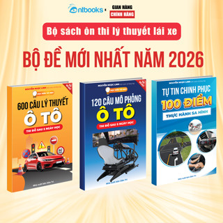 Bộ 3 Cuốn Sách Ôn Thi Lái Xe, 600 Câu Lý Thuyết Ô Tô, 120 Câu Mô Phỏng, Bộ Đề Mới Nhất 2025, Dùng Cho Thi Sát Hạch