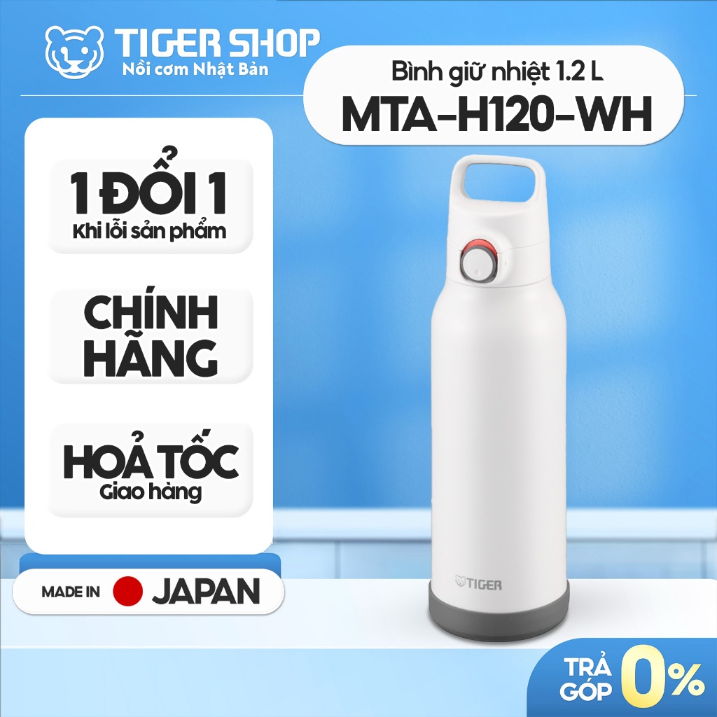 MTA-H120 - Bình Giữ Nhiệt TIGER MTA-H120-HH | MTA-H120-PH | MTA-H120-WH (1200ml)