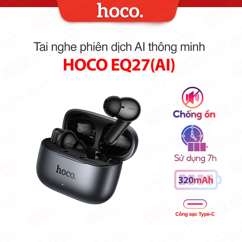 Tai nghe phiên dịch AI thông minh V5.4 Hoco EQ27 (AI) ANC +ENC ,Dịch 134 Ngôn Ngữ, Pin 7H,Kết Nối Ổn