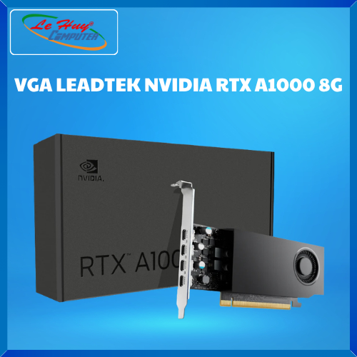 Card Màn Hình - VGA LEADTEK NVIDIA RTX A1000 8G GDDR6 - Hàng Chính Hãng