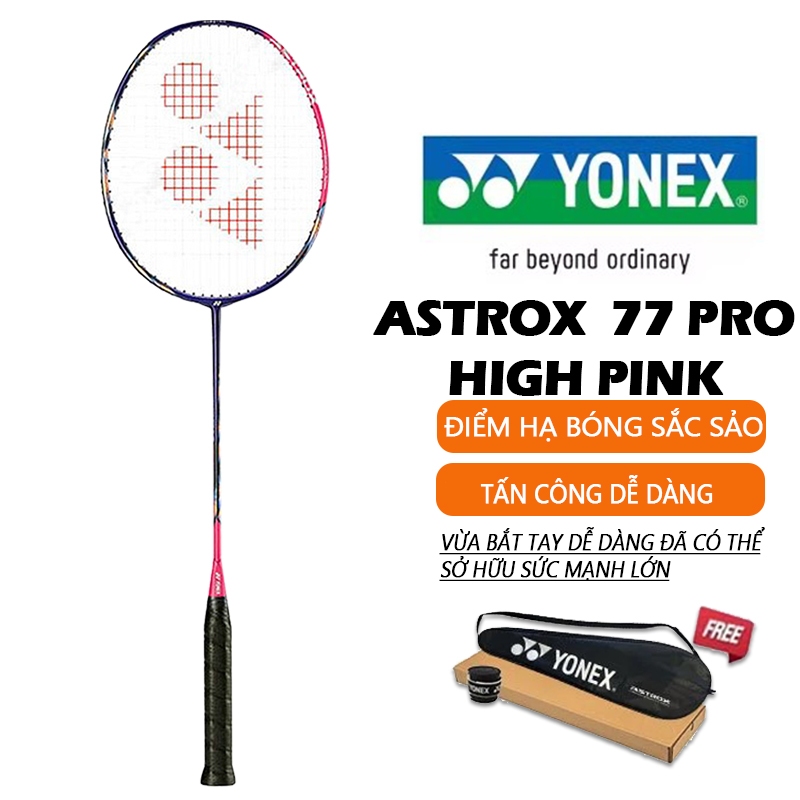 Yonex Vợt Cầu Lông ASTROX77 PRO PINK Siêu Nhẹ 21-24LBS Tay Cầm Chắc Chắn Hàng Mới công thủ toàn diện
