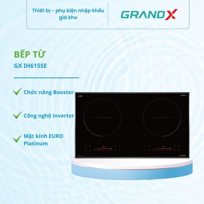 Bếp Từ Âm GrandX GX IH615SE 2 Vùng Nấu – Kính Euro Platinum, Chính Hãng