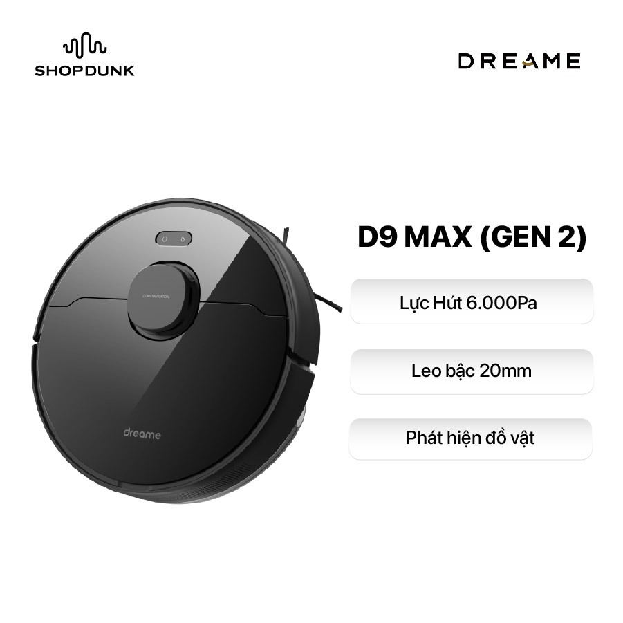 Robot Hút Bụi Lau Nhà Dreame D9 Max (Gen 2) | Lực Hút Mạnh 6000 Pa | Leo Bậc 20mm Linh Hoạt