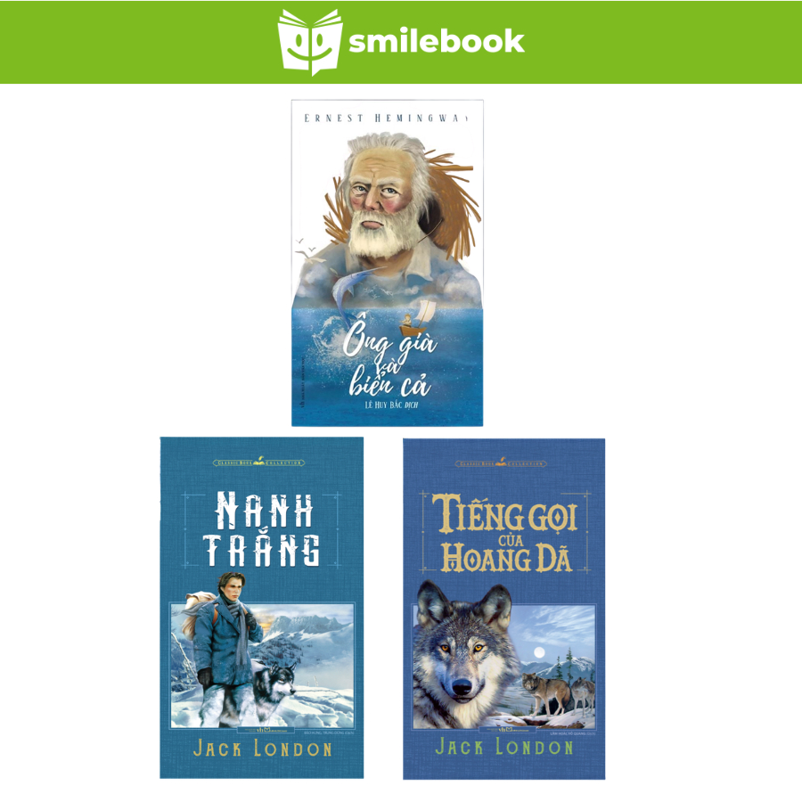 Sách: Nanh Trắng + Tiếng Gọi Nơi Hoang Dã + Ông Già Và Biển Cả