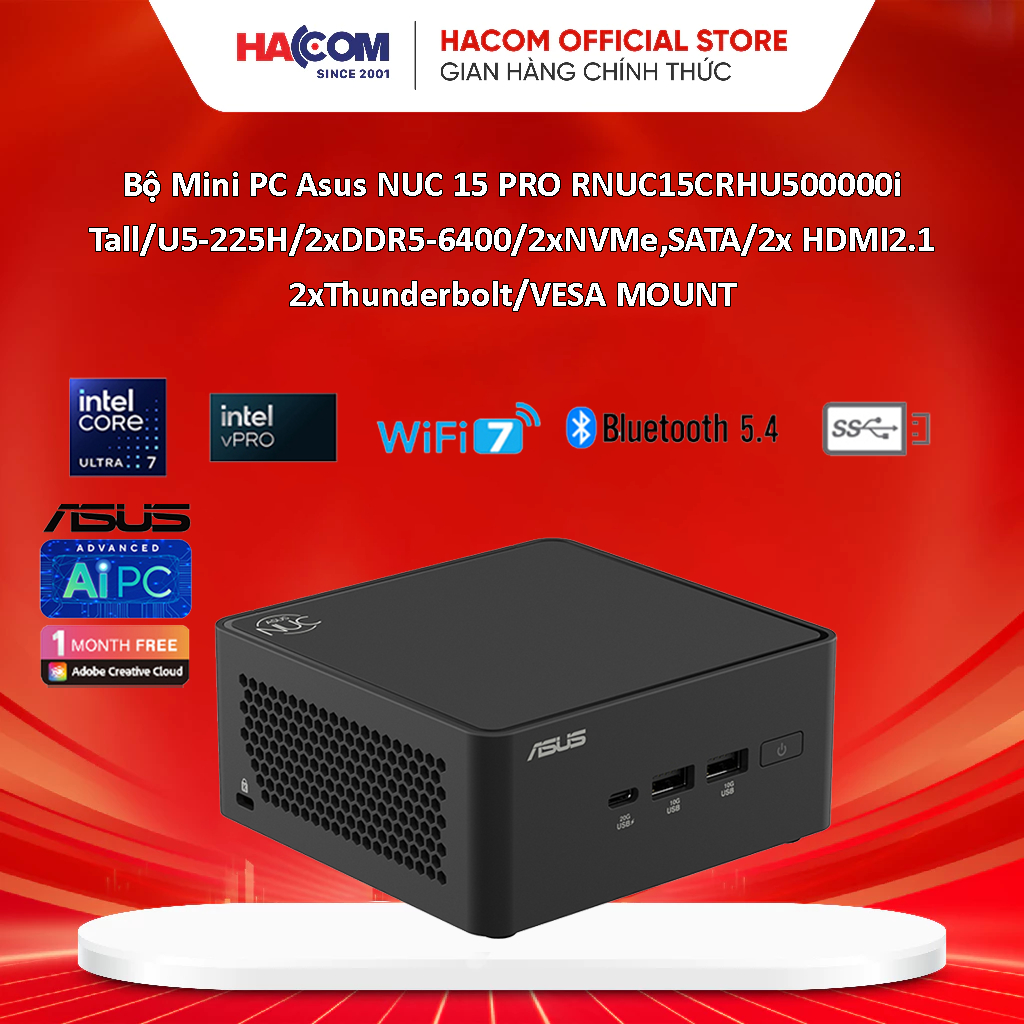 Bộ Mini PC Asus NUC 15 PRO RNUC15CRHU500000i - Tall/ U5-225H/2xDDR5-6400/2xNVMe,SATA/2x HDMI2.1/2xTh