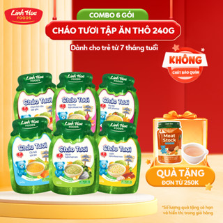Combo 6 Cháo Tươi Linh Hoa Foods 240g - Không Gia Vị - Ăn liền - Cho Bé từ 7m+