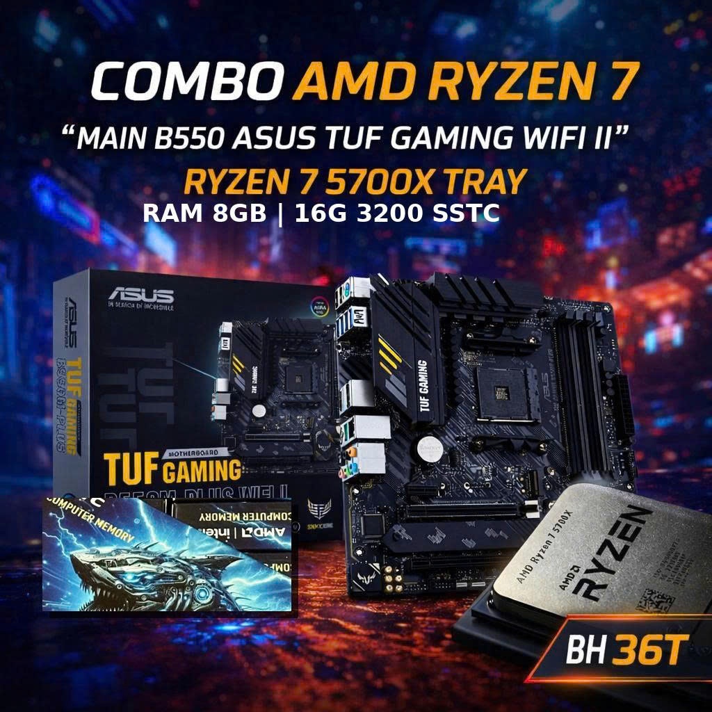 Combo AMD Main B550 Asus Tuf Wifi + Ryzen 5 5500 5600x | 7 5700x + Ram 8GB 16GB SSTC - AM4 new BH
