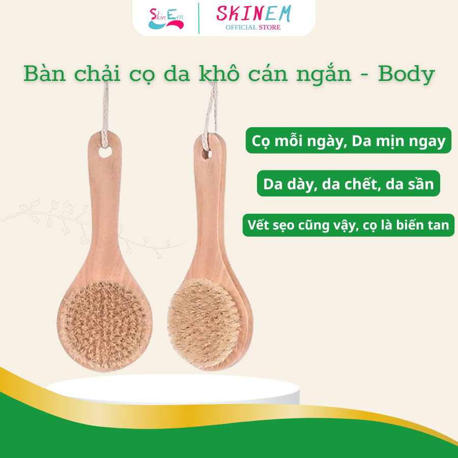 FREESHIP ⚡️ Bàn chải cọ da khô cán ngắn SkinEm, chải da khô body