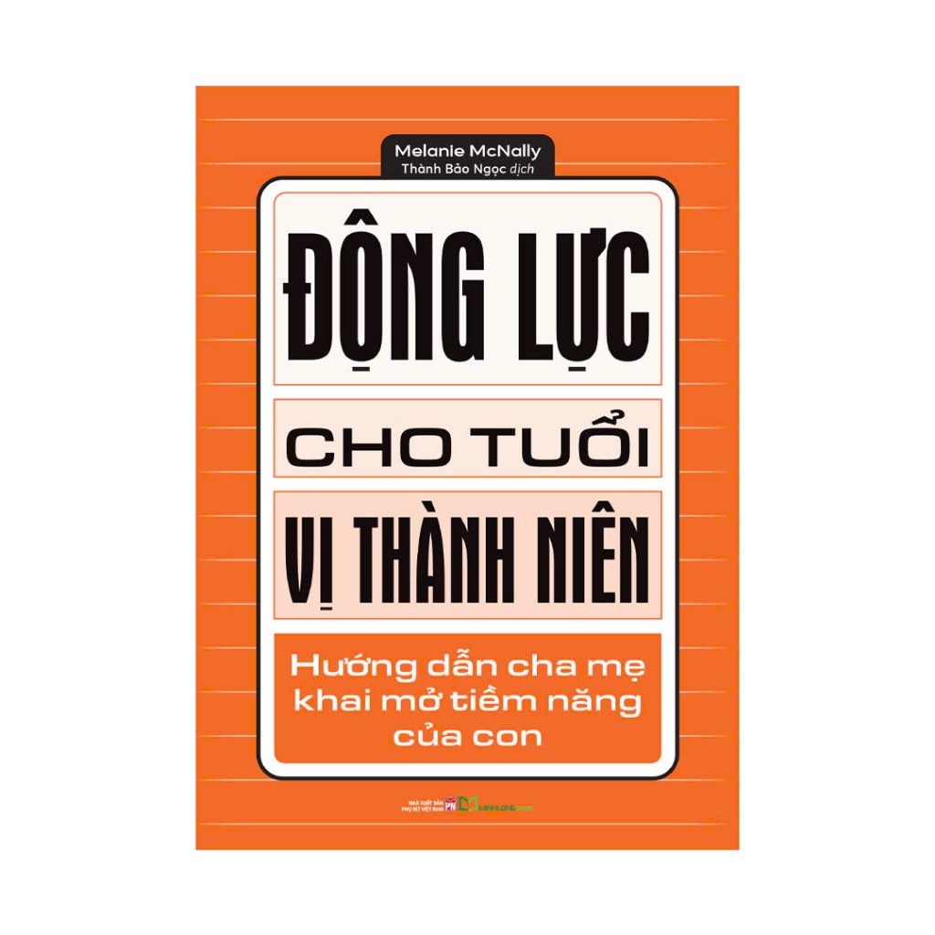 Sách - Động Lực Cho Tuổi Vị Thành Niên - Melanie McNally  - Minh Long Books