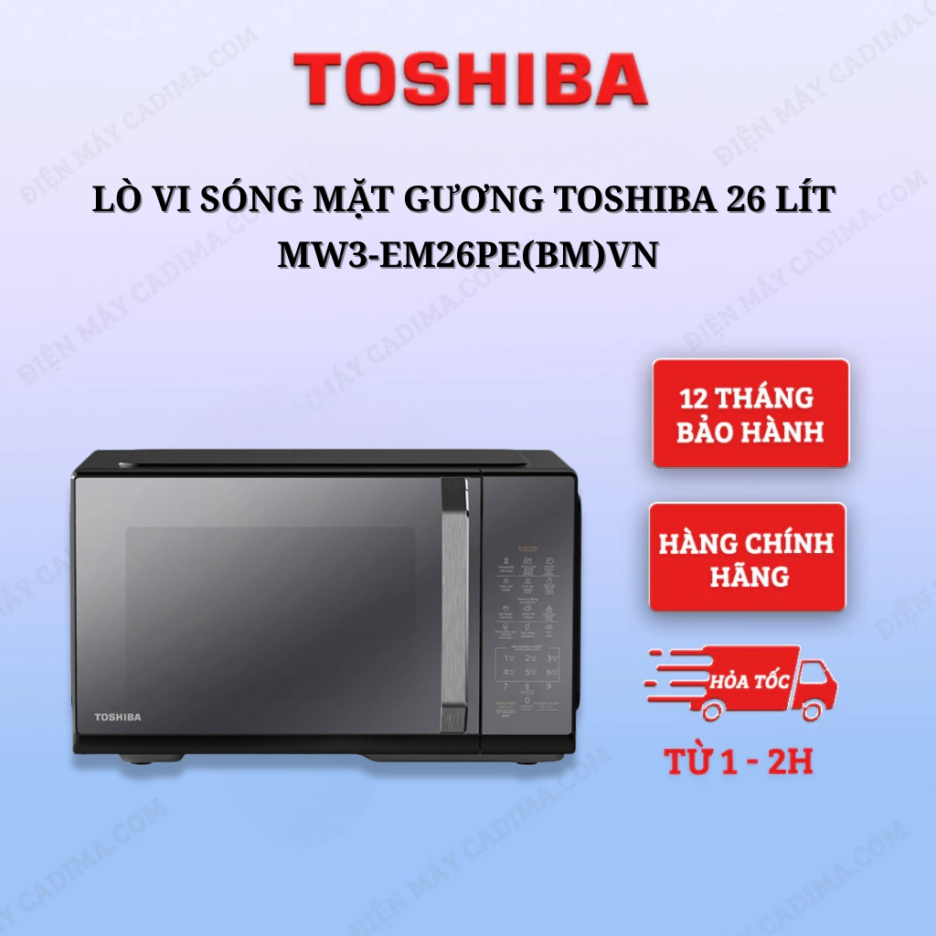Lò vi sóng mặt gương không nướng Toshiba 26 Lít MW3-EM26PE(BM)VN, xuất xứ Thái Lan,