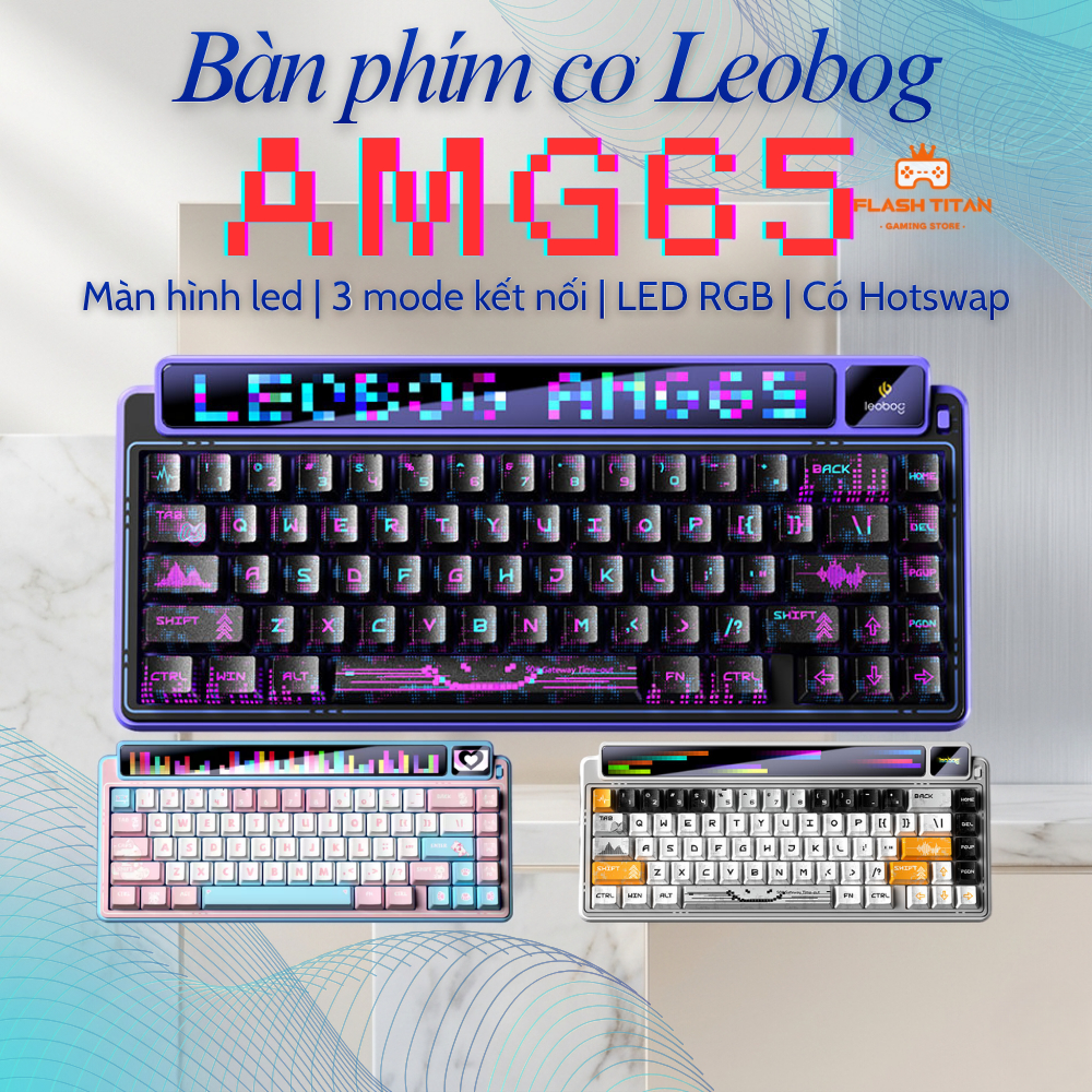 Bàn phím cơ Leobog AMG65 - Màn Led độc đáo, có app tùy chỉnh - LED RGB mạch xuôi - Pin 8000mAh