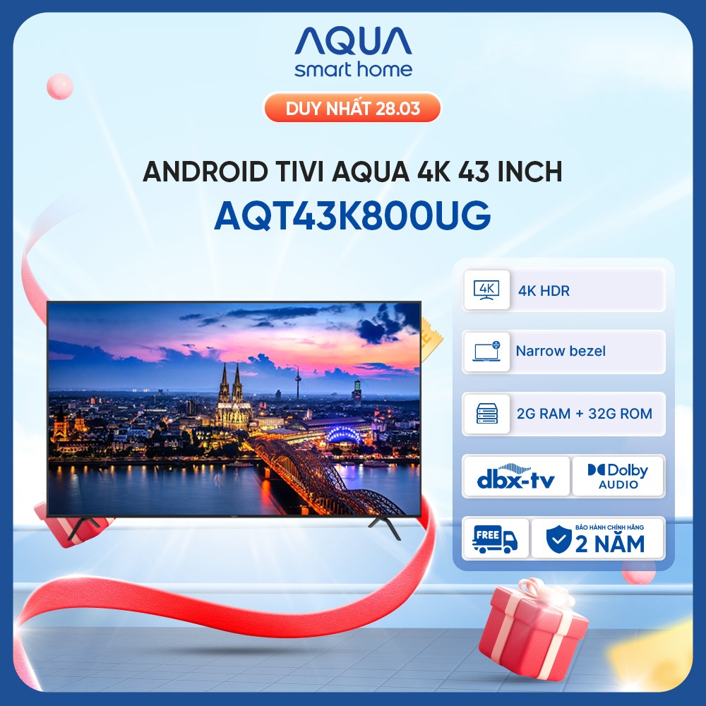 Android Tivi Aqua 43 inch AQT43K800UG - Bảo hành 1 đổi 1 trong 730 ngày đối với lỗi màn hình