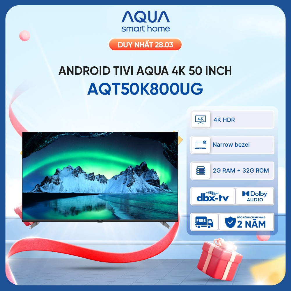 Google Tivi Aqua 4K 50 inch AQT50K800UG - Freeship toàn quốc - Bảo hành 1 đổi 1 trong 730 ngày đối v