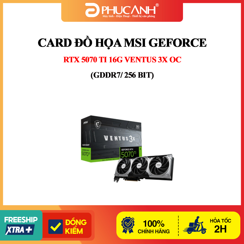 Card đồ họa MSI GeForce RTX 5070 Ti 16G VENTUS 3X OC (GDDR7/ 256 bit)