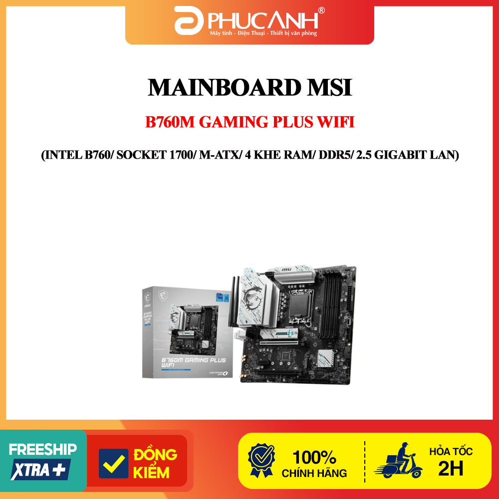 Mainboard MSI B760M GAMING PLUS WIFI (Intel B760/ Socket 1700/ M-ATX/ 4 khe ram/ DDR5/ 2.5 Gigabit L