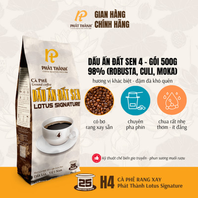 Cà phê nguyên hạt xay sẵn Lotus Signature H4 - Pha phin - ROBUSTA CULI MOKA - Thơm chua nhẹ - Cà phê Phát Thành gói 500g