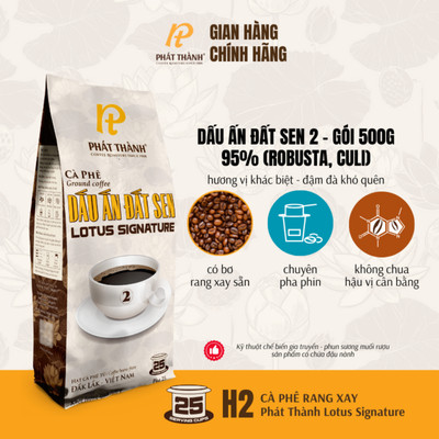 Cà phê nguyên hạt xay sẵn Lotus Signature H2 - Pha phin - ROBUSTA, CULI - Dễ uống, vị đậm - Cà phê Phát Thành gói 500g
