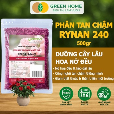 Phân Tan Chậm GreenHome, Rynan 240, Bao 500gr, Dùng Cho Hoa Hồng Ra Hoa Đều Và Rực Rỡ