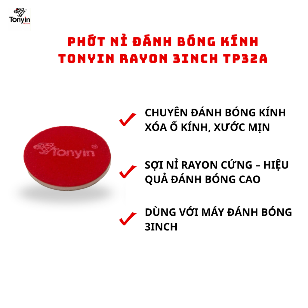 TONYIN Phớt nỉ đánh bóng bề mặt kính Rayon TP32A 3inch