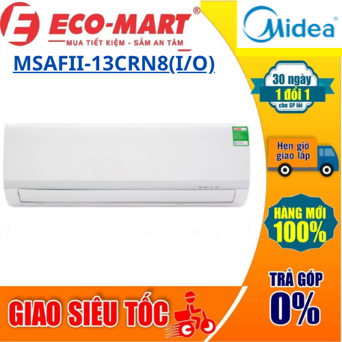 Điều hòa Midea MSAFII-13CRN8(I/O), 1 chiều 12.000Btu, máy lạnh 1.5 hp