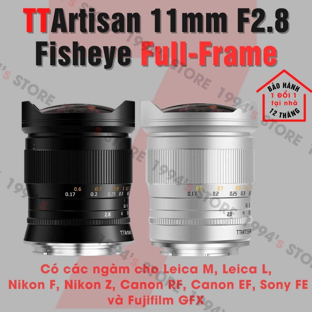 Ống kính TTArtisan 11mm F2.8 Fisheye Lens Full-Frame cho Sony FE, Nikon Z/F, Canon RF/EF, Leica M, L