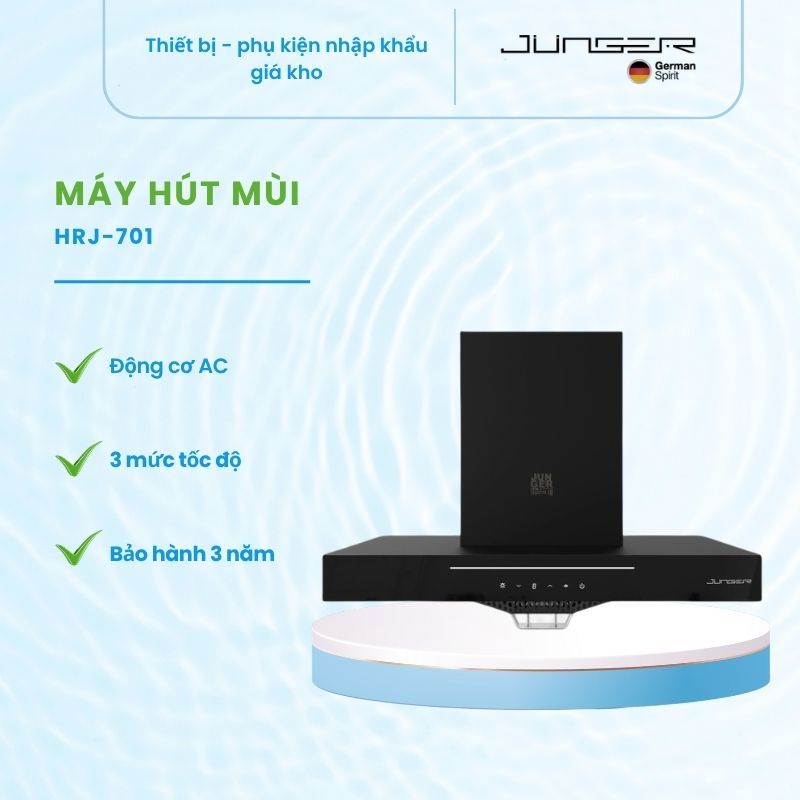 Máy hút mùi Junger HRJ-701 - Êm Ái, Khử Mùi Nhanh, Giữ Bếp Thoáng