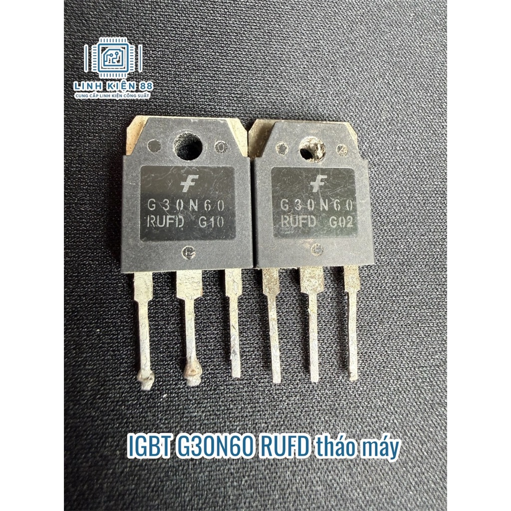 3 con IGBT G30N60RUFD G30N60 30N60 30A 600V To-247 tháo máy