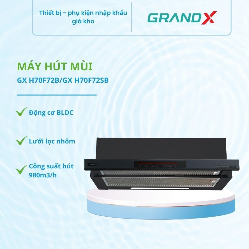 Máy hút mùi âm tủ GrandX GX H70F72B/GX H70F72SB - Inverter BLDC, 9 tốc độ, siêu êm